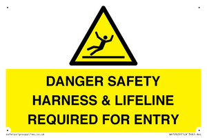 DANGER SAFETY HARNESS & LIFELINE REQUIRED FOR ENTRY